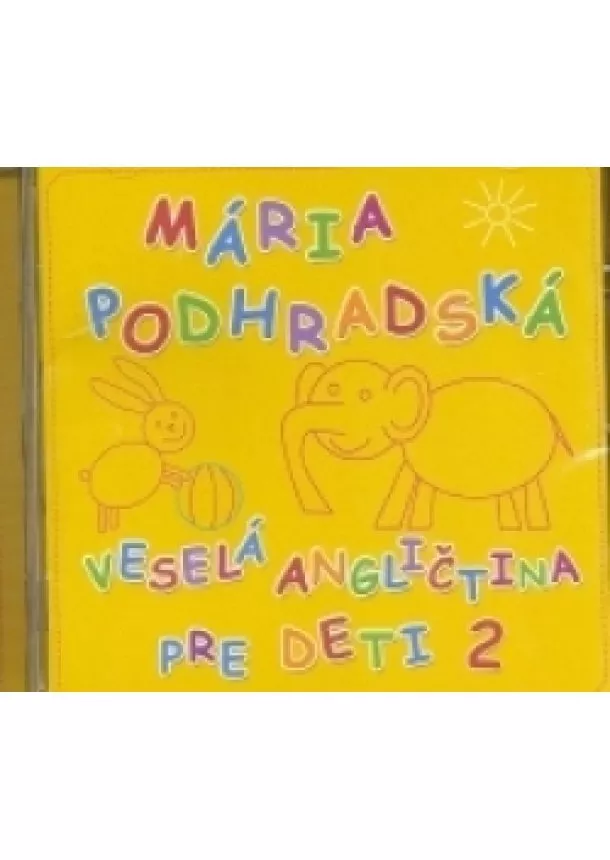 Mária Podhradská - CD - VESELÁ ANGLIČTINA PRE DETI 2