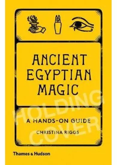 Ancient Egyptian Magic