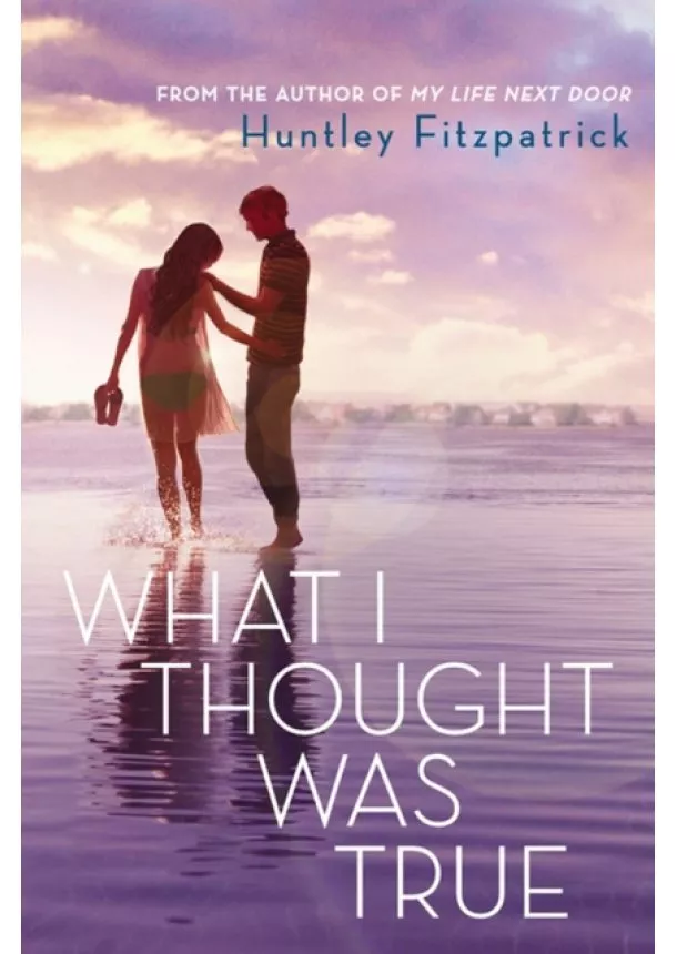 Huntley Fitzpatrick - What I Thought Was True