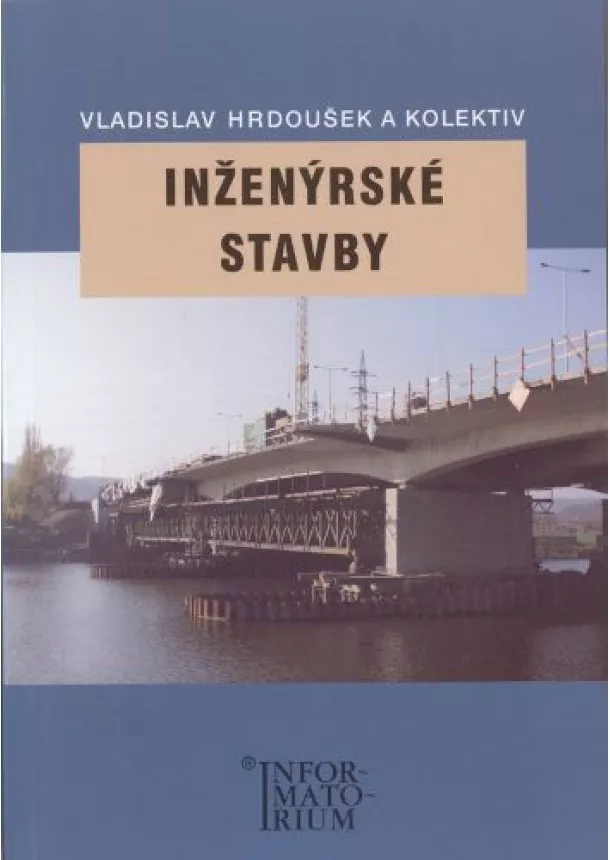 Vladislav Hrdoušek a kolektiv - Inženýrské stavby - pro SPŠ stavební