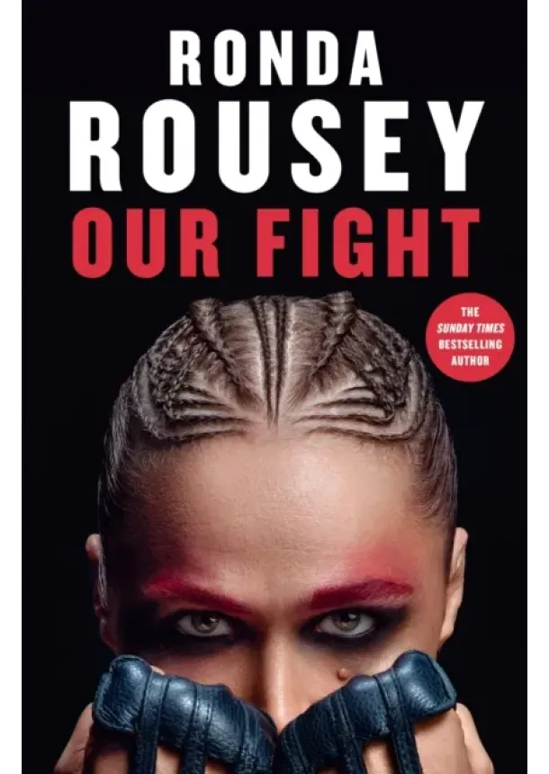 Ronda Rousey - Our Fight