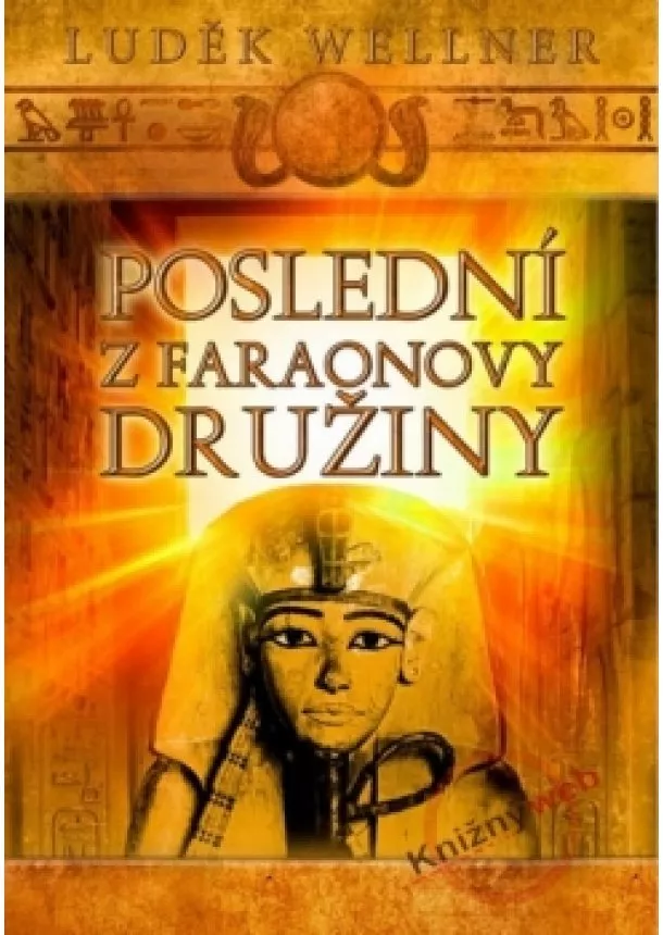 Luděk Wellner - Poslední z faraonovy družiny