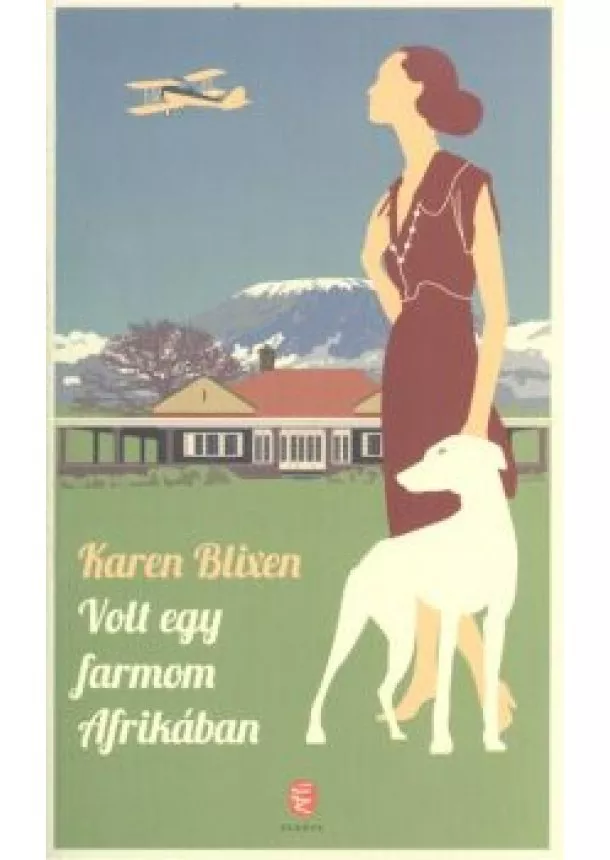 KAREN BLIXEN - VOLT EGY FARMOM AFRIKÁBAN