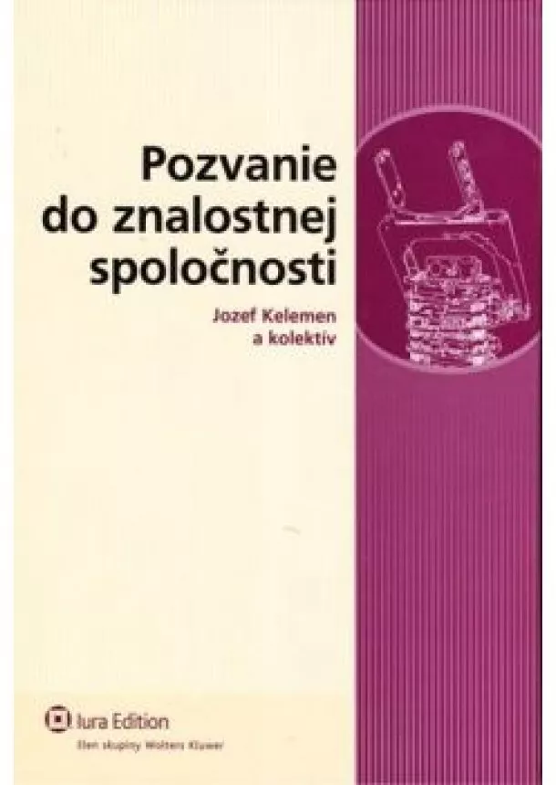 Jozef Kelemen a kol - Pozvanie do znalostnej spoločnosti 