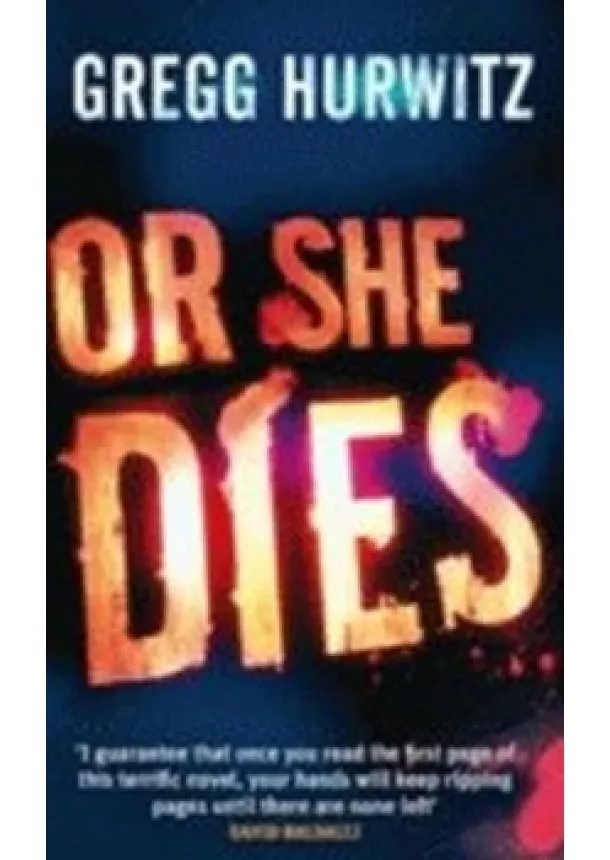 Gregg Hurwitz - Or she Dies