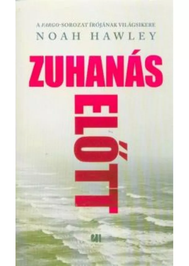 Noah Hawley - Zuhanás előtt /Puha