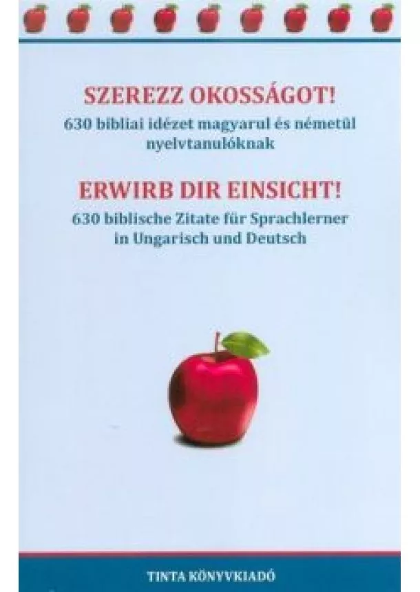 Dobóczy Anna - Szerezz okosságot! - 630 bibliai idézet magyarul és németül nyelvtanulóknak