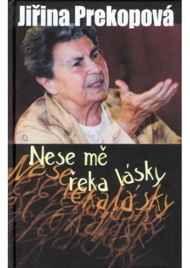 Nese mě řeka lásky