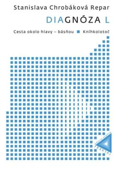 Diagnóza L: Cesta okolo hlavy - básňou & Kníhkolotoč