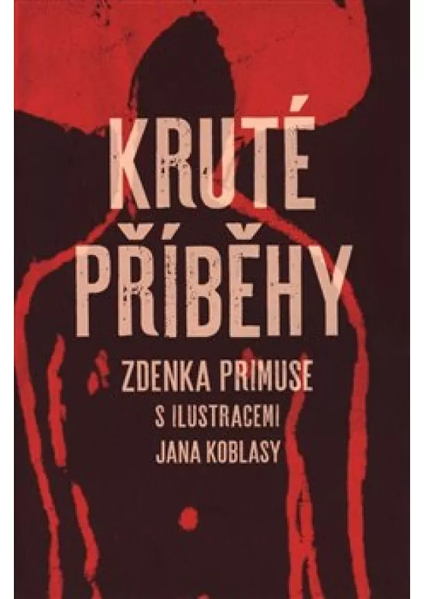 Zdenek Primus - Kruté příběhy