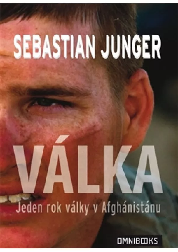 Sebastian Junger - Válka - Jeden rok války v Afghánistánu