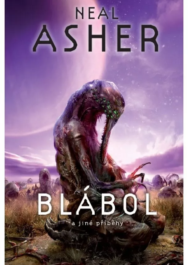 Neal Asher - Blábol a jiné příběhy