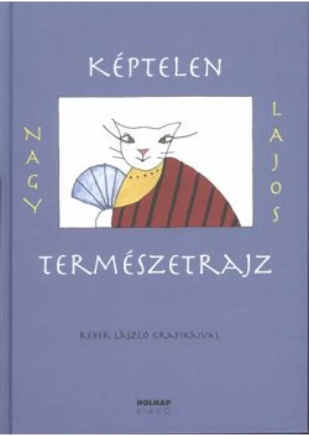 NAGY LAJOS - KÉPTELEN TERMÉSZETRAJZ