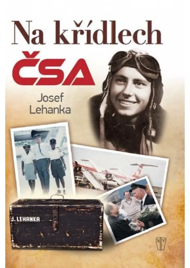 Josef Lehanka - Na křídlech ČSA