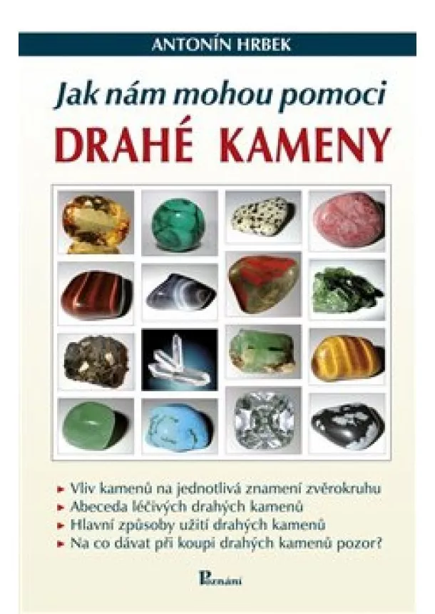 Antonín Hrbek - Jak nám mohou pomoci drahé kameny