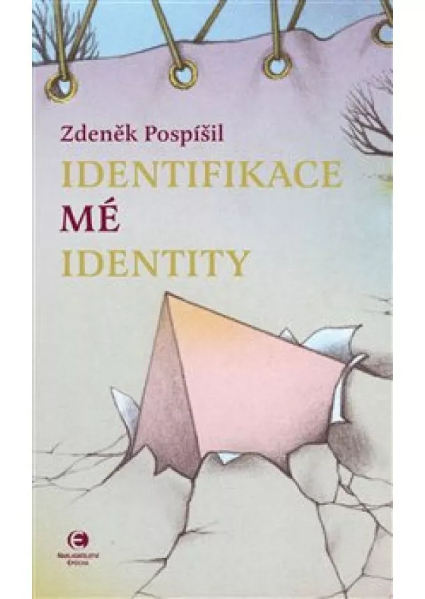 Zdeněk Pospíšil - Identifikace mé identity