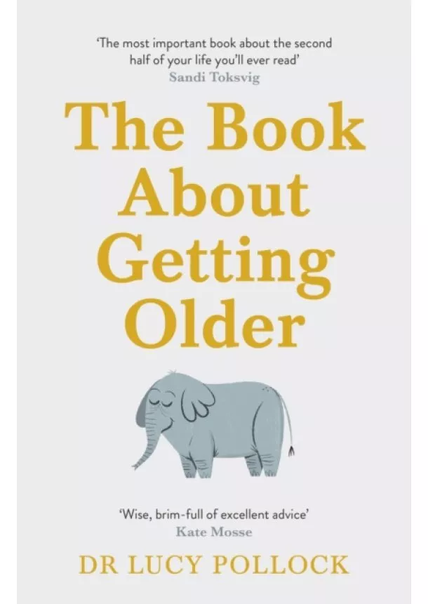 Lucy Pollock - The Book About Getting Older