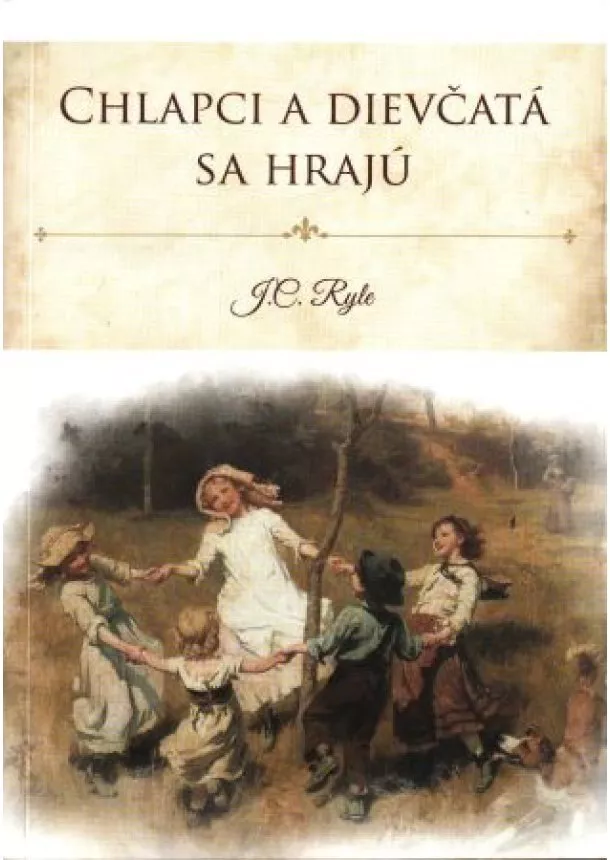 John Charles Ryle - Chlapci a dievčatá sa hrajú