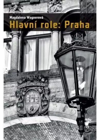 Hlavní role: Praha