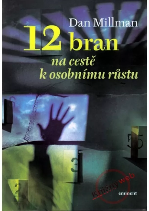 Dan Millman - 12 bran na cestě k osobnímu růstu