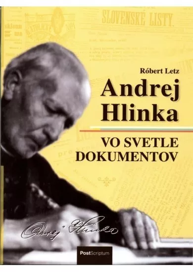 Andrej Hlinka vo svetle dokumentov