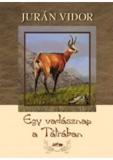 Egy vadásznap a Tátrában