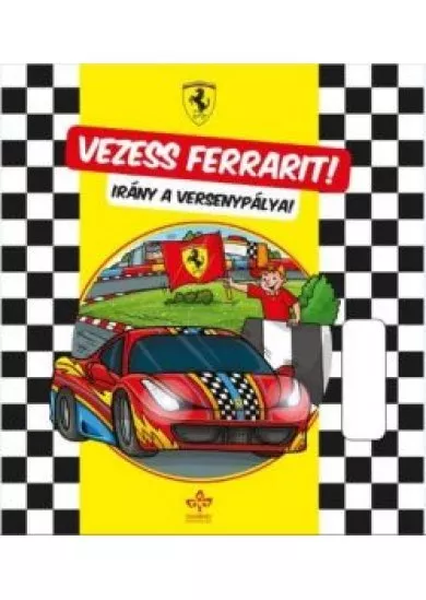 Vezess Ferrarit! - Irány a versenypálya!