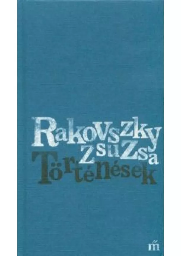 Rakovszky Zsuzsa - Történések