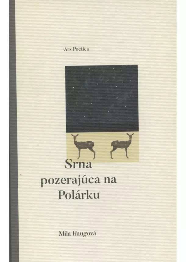 Mila Haugová - Srna pozerajúca na Polárku