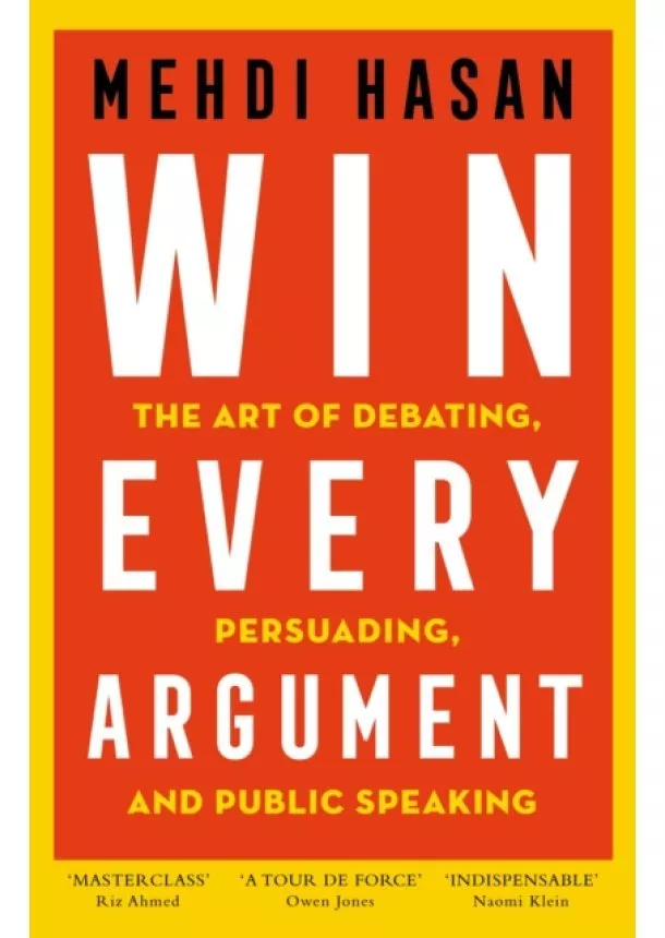 Mehdi Hasan - Win Every Argument