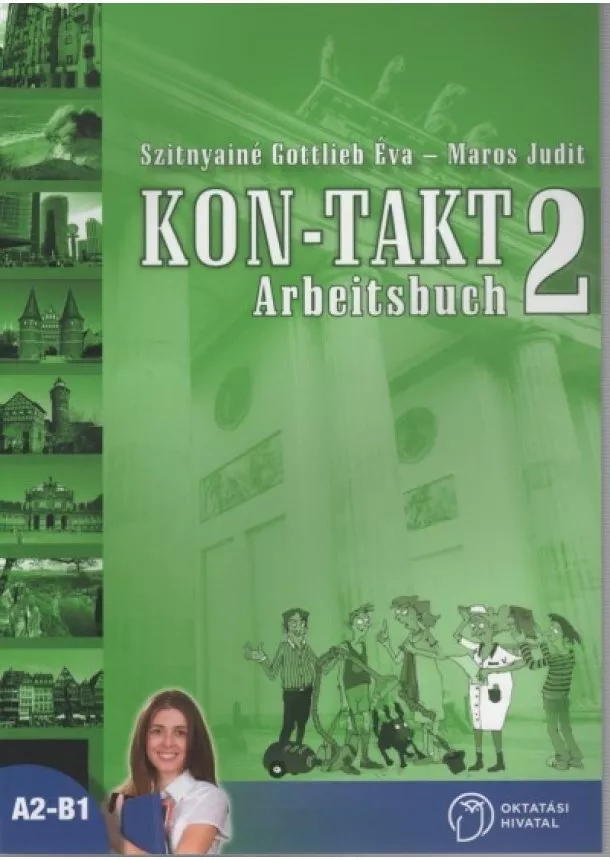 Szitnyainé Gottlieb Éva - Kon-Takt 2 Arbeitsbuch