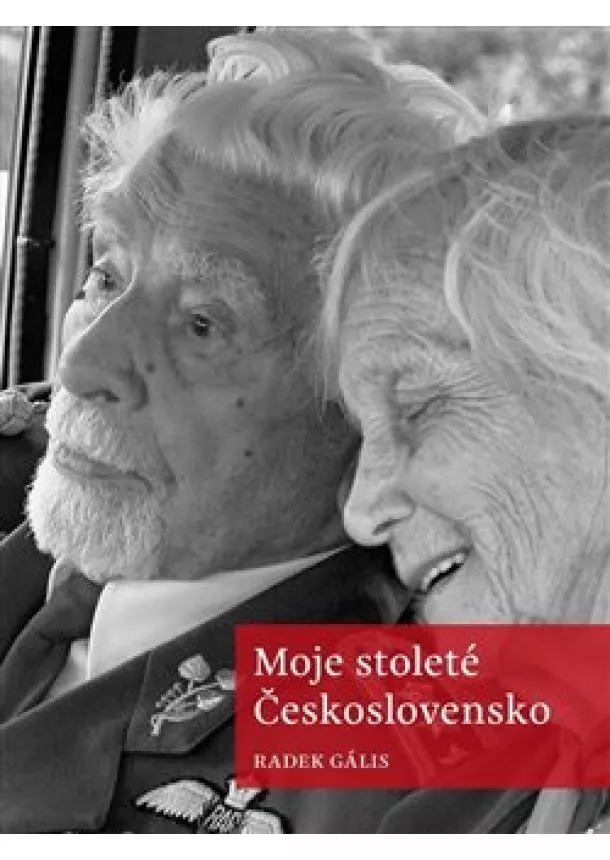 Radek Gális - Moje stoleté Československo