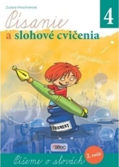 Písanie a slohové cvičenia pre 4. ročník ZŠ - Píšeme o slovách (pracovný zošit, 2. časť)