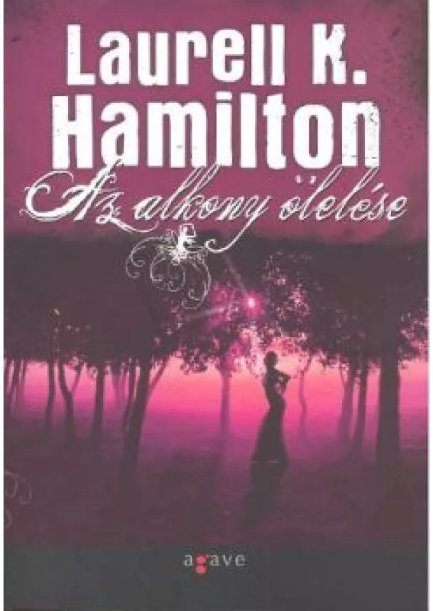 LAURELL K. HAMILTON - AZ ALKONY ÖLELÉSE