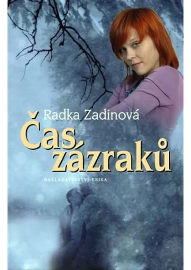 Radka Zadinová - Čas zázraků