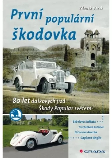 První populární škodovka - 80 let dálkových jízd Škody Popular světem