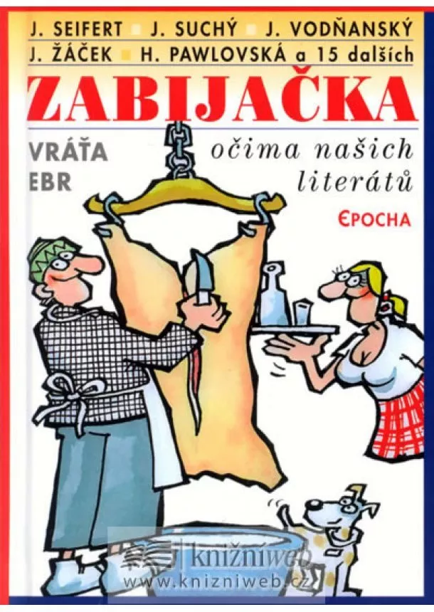 Vráťa Ebr - Zabijačka očima našich literátů