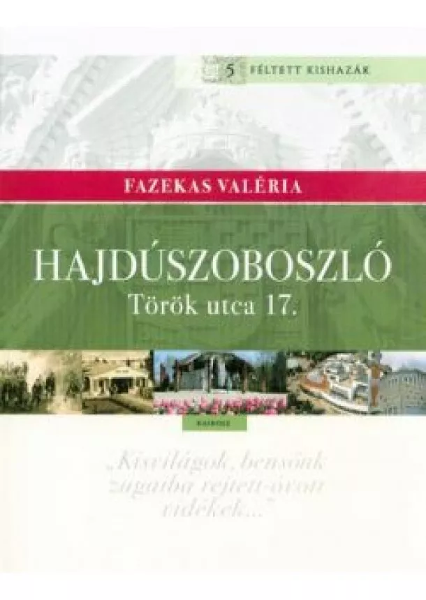 Fazekas Valéria - Hajdúszoboszló - Török utca 17. /Féltett kishazák