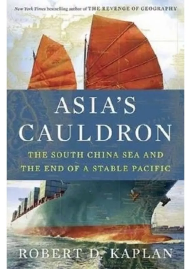 Robert Kaplan - Asia´s Cauldron