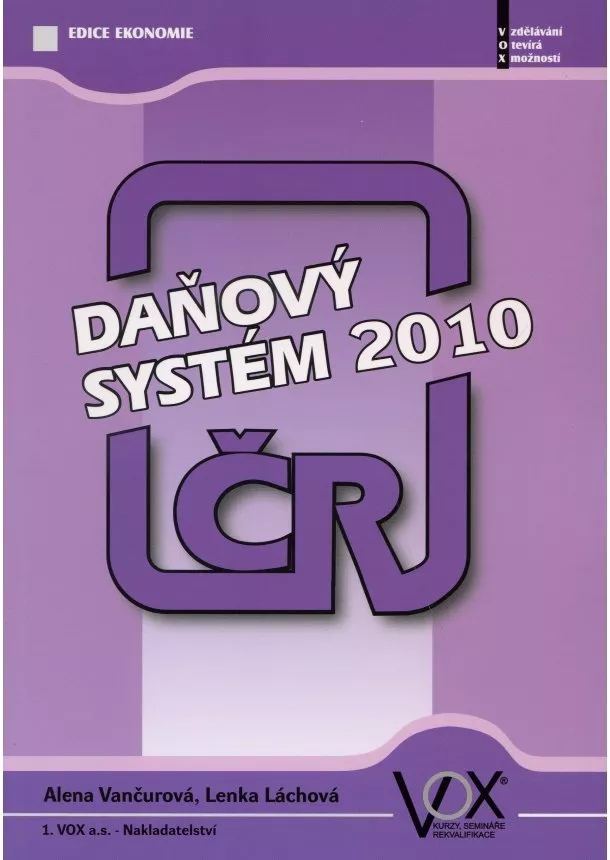 Alena Vančurová , Lenka Láchová - Daňový systém ČR 2010