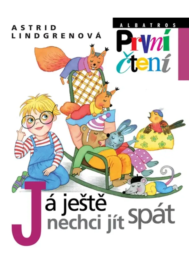 Astrid Lindgrenová - Já ještě nechci jít spát