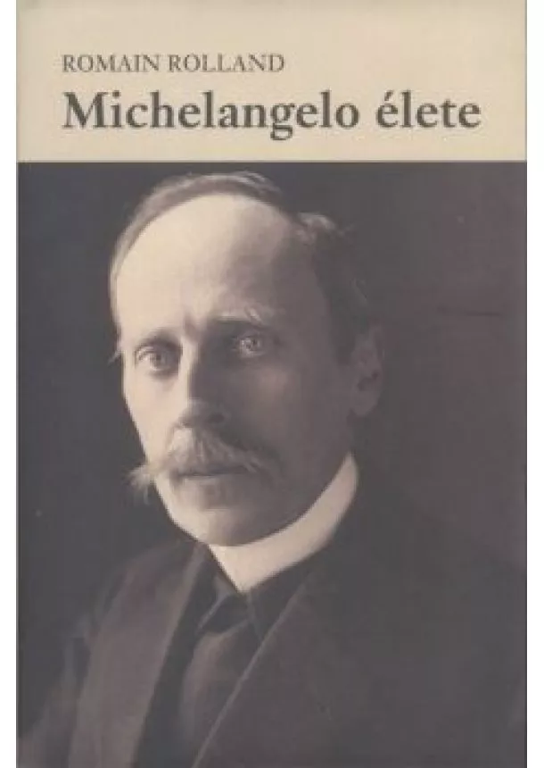 Romain Rolland - Michelangelo élete