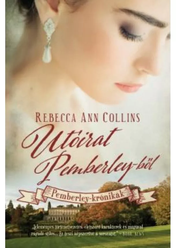 Rebecca Ann Collins - Utóirat Pemberley-ből /Pemberley-krónikák 7.