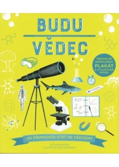 Budu vědec - Jsi připraven stát se vědce