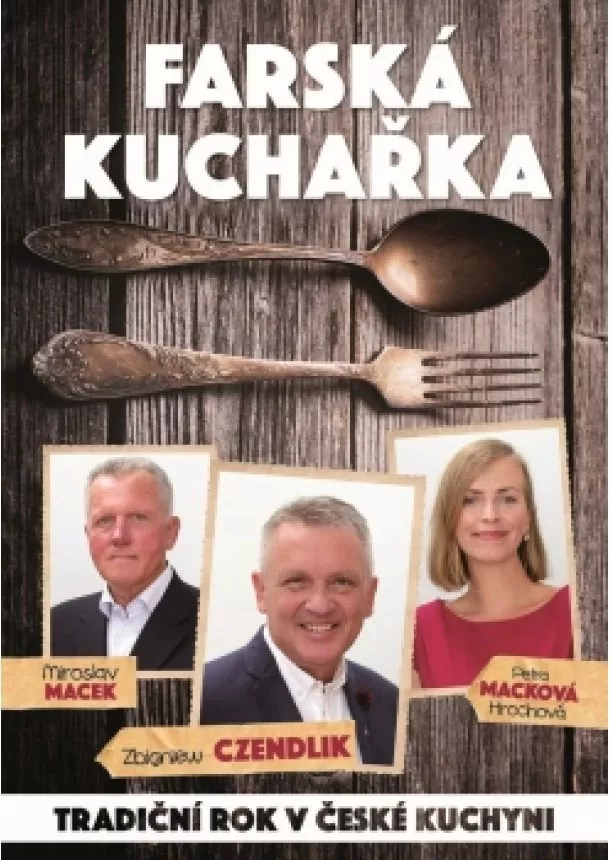 Miroslav Macek, Petra Macková Hrochová, Zbigniew Czendlik - Farská kuchařka