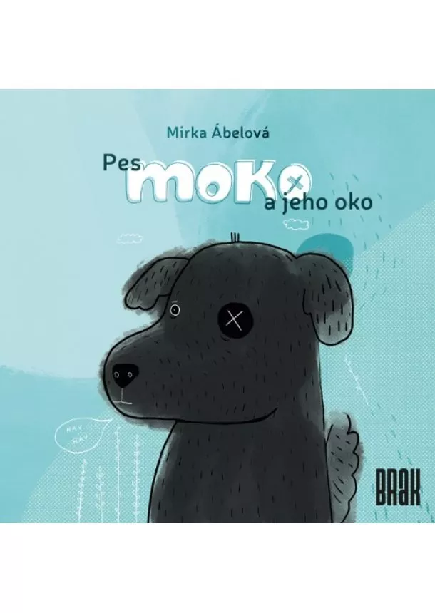 Mirka Ábelová - Pes Moko a jeho oko