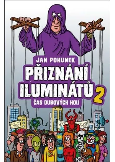 Přiznání iluminátů 2 - Čas dubových holí