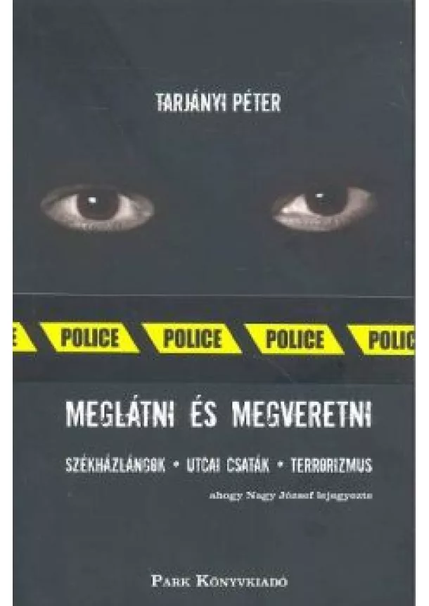 TARJÁNYI PÉTER - MEGLÁTNI ÉS MEGVERETNI