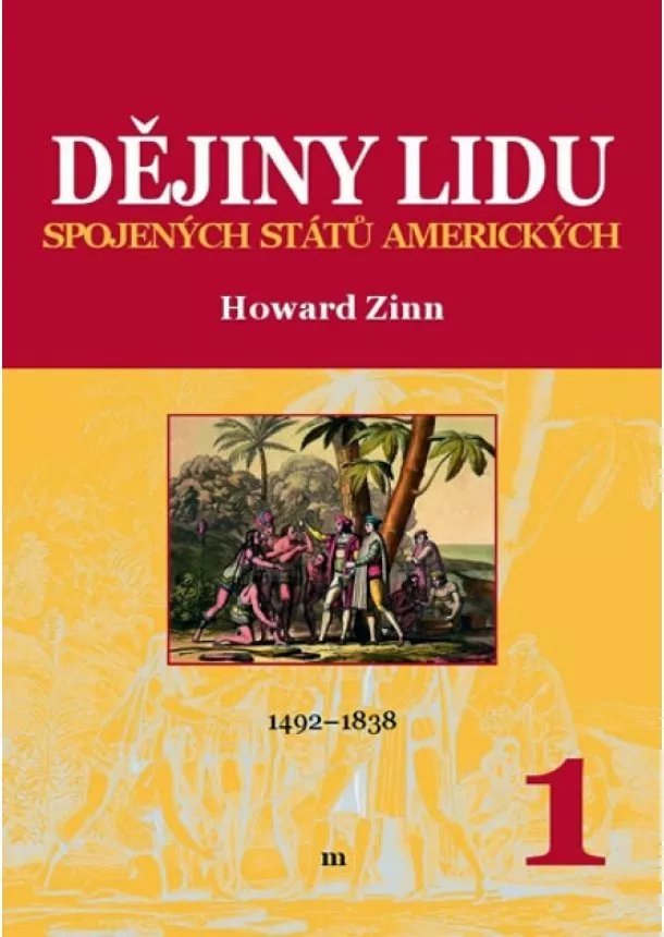 Howard Zinn - Dějiny lidu Spojených států amerických