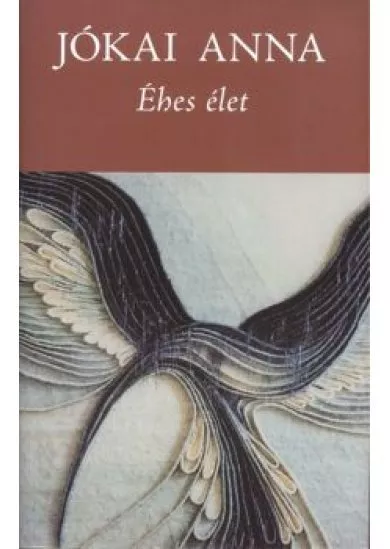 ÉHES ÉLET